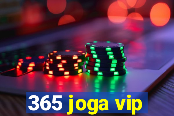 365 joga vip